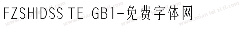FZSHIDSS TE  GB1字体转换